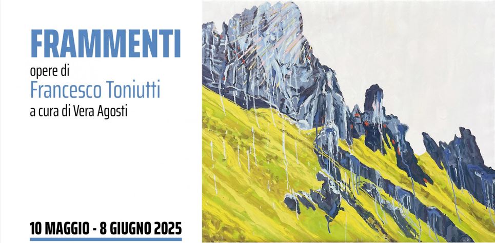 "Frammenti" di Francesco Toniutti. Inaugurazione sabato 10 maggio alle ore 18,30 a Casa Ceretti