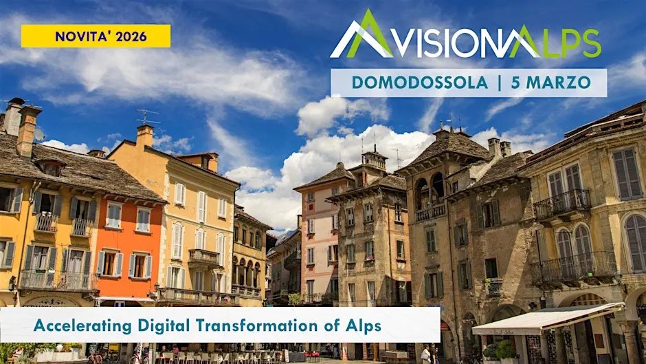 Giovedì 5 marzo a Domodossola c'è Visionalps, la prima iniziativa professionale in Italia su “Digital Transformation of Alps”