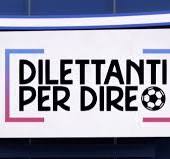 Ferraro, Cera, Sacchi e Brunetti a Dilettanti per Dire